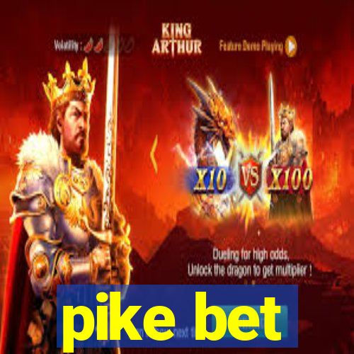 pike bet